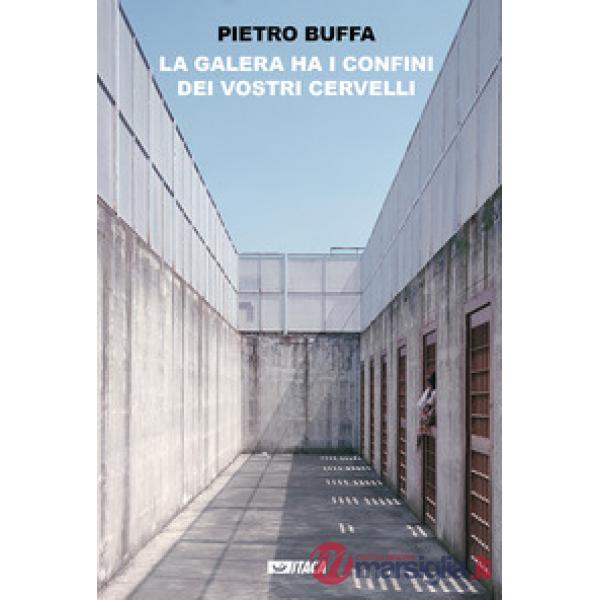 La galera ha i confini dei vostri cervelli