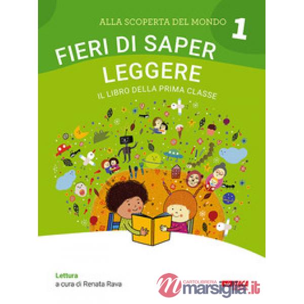 ALLA SCOPERTA DEL MONDO 1 - FIERI DI SAPER LEGGERE