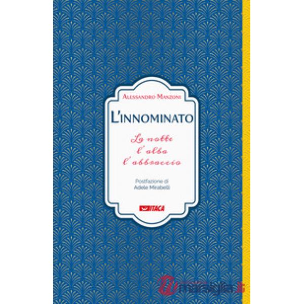L'innominato. La notte, l'alba, l'abbraccio