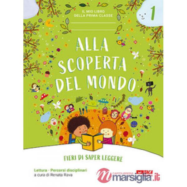 ALLA SCOPERTA DEL MONDO 1 FIERI DI SAPER LEGGERE NE