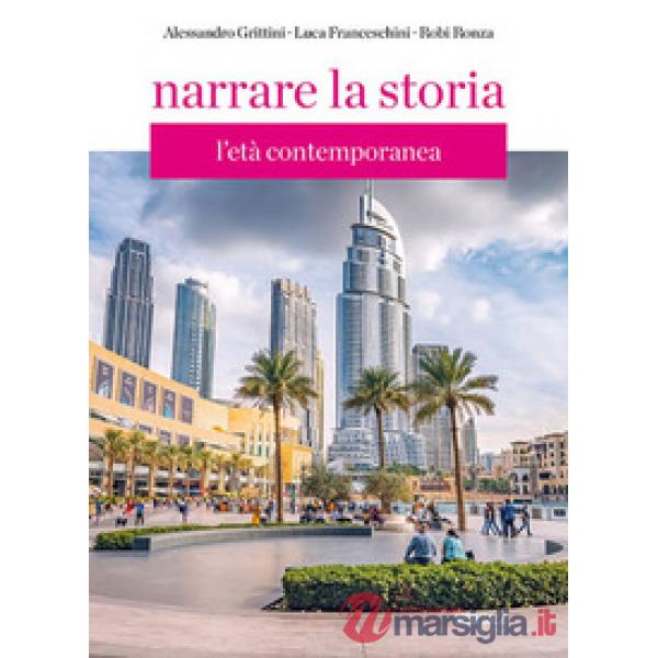 NARRARE LA STORIA VOL. 3 L'ETA' CONTEMPORANEA + FASCICOLO