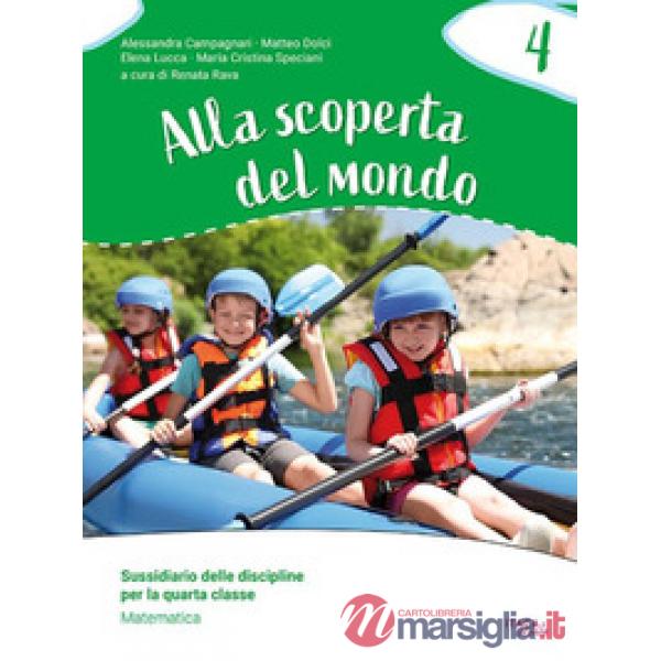 ALLA SCOPERTA DEL MONDO 4. SUSSIDIARIO DELLE DISCIPLINE