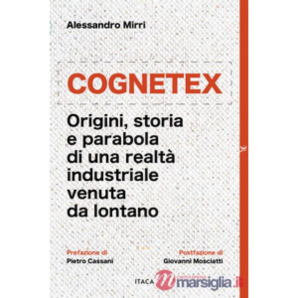 Cognetex. Origini, storia e parabola di una realtà industriale venuta da lontano