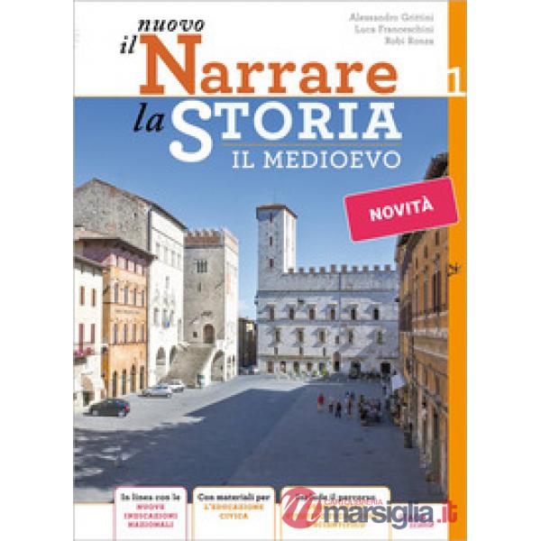 NUOVO NARRARE LA STORIA 1. (IL) DAL MEDIOEVO AL SEICENTO