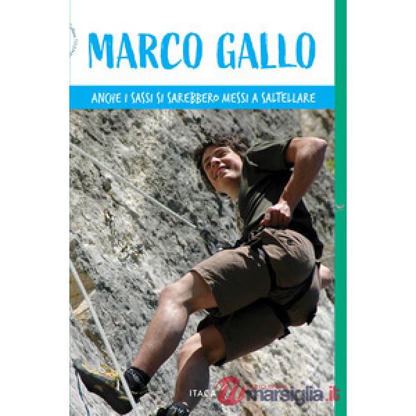 Marco Gallo. Anche i sassi si sarebbero messi a saltellare
