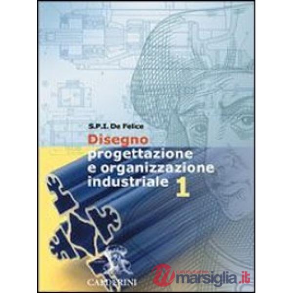 DISEGNO PROGETT ORGANIZ INDUSTRIALE 1