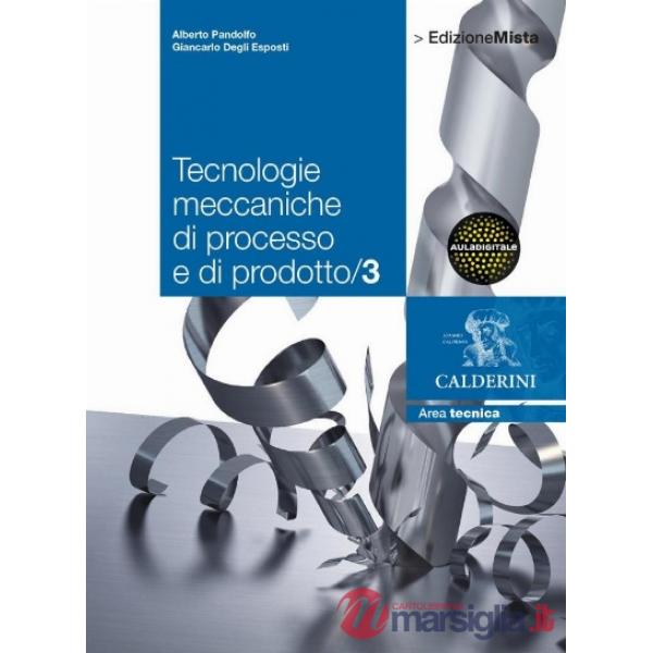 TECNOLOGIE MECCANICHE DI PROCESSO E DI PRODOTTO SET 3 - VERSIONE SCARI