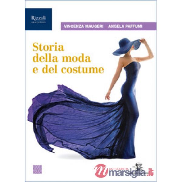 STORIA DELLA MODA E DEL COSTUME VOL. UNICO - 2 EDIZ.
