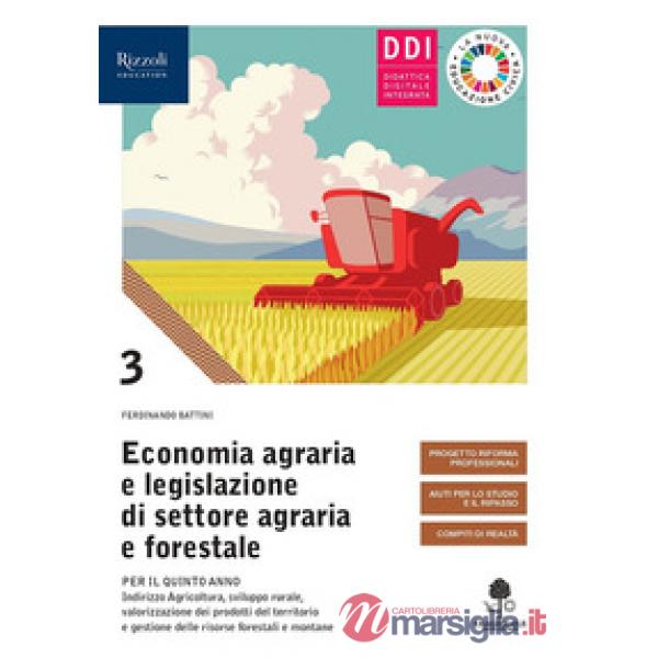 ECONOMIA AGRARIA E LEGISLAZIONE DI SETTORE AGRARIA E FORESTALE VOL. 3