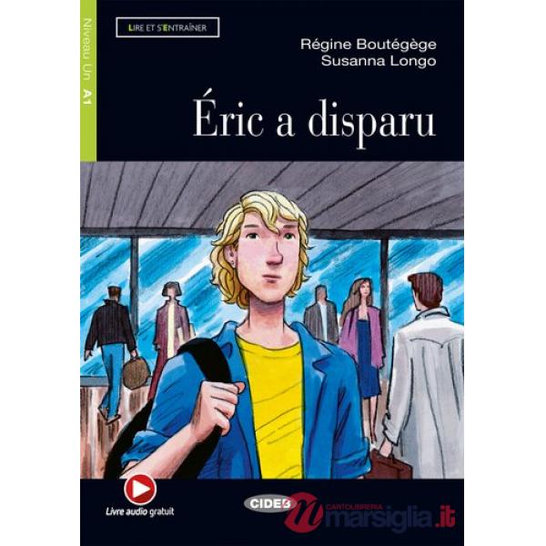 LE.ERIC A DISPARU + AUDIO