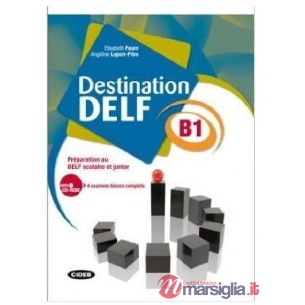 DESTINATION DELF B1 + CDR