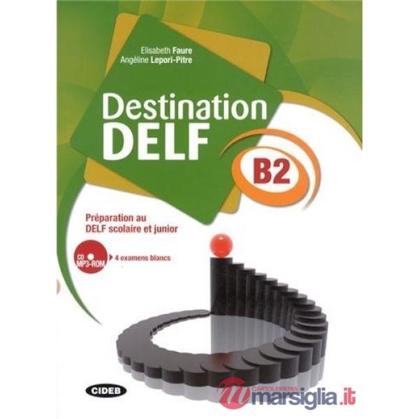 DESTINATION DELF B2 + CDR
