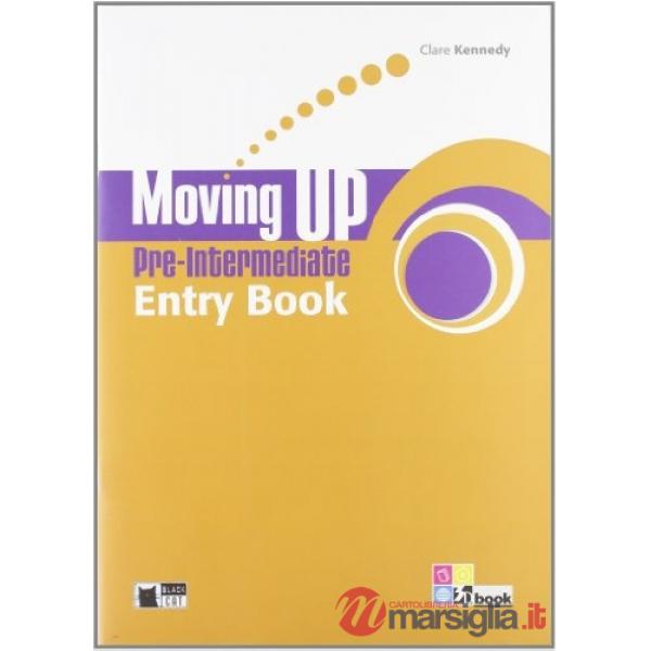 MOVING UP PRE INTERMEDIATE LIVELLO A2/B1 SB/WB + E