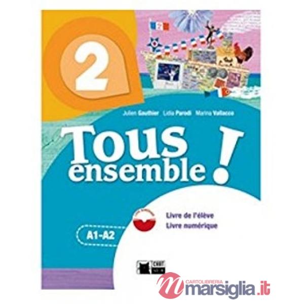 TOUS ENSEMBLE (SENZA LIVRE NUMERIQUE) LIVRE + CAHIER