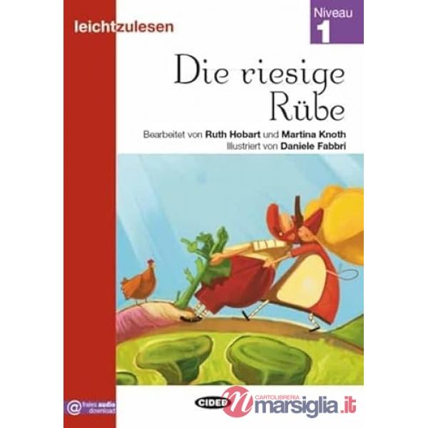 DIE RIESIGE RUBE