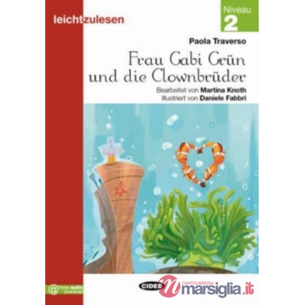 FRAU GABI GRUN UND DIE CLOWNBRUDER