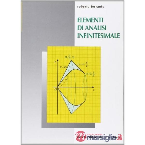 ELEMENTI DI ANALISI INFINITESIMALE, PER LICEO CLASSICO