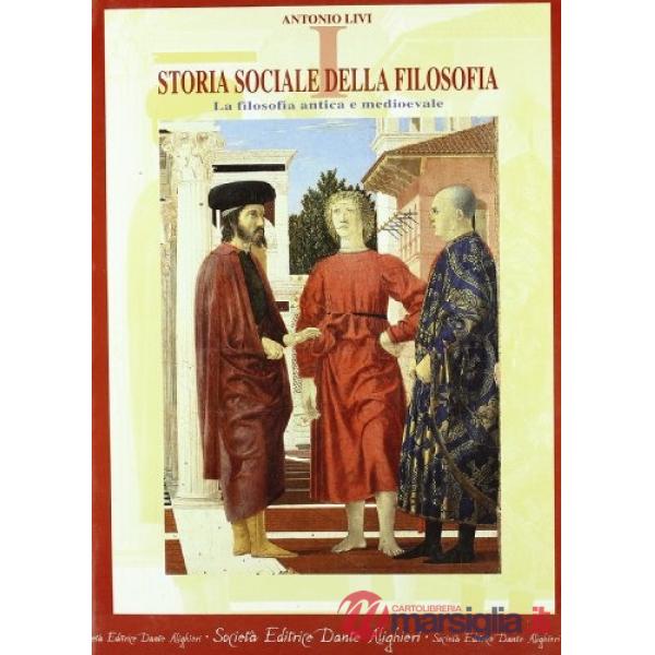 STORIA SOCIALE DELLA FILOSOFIA, VOL. I