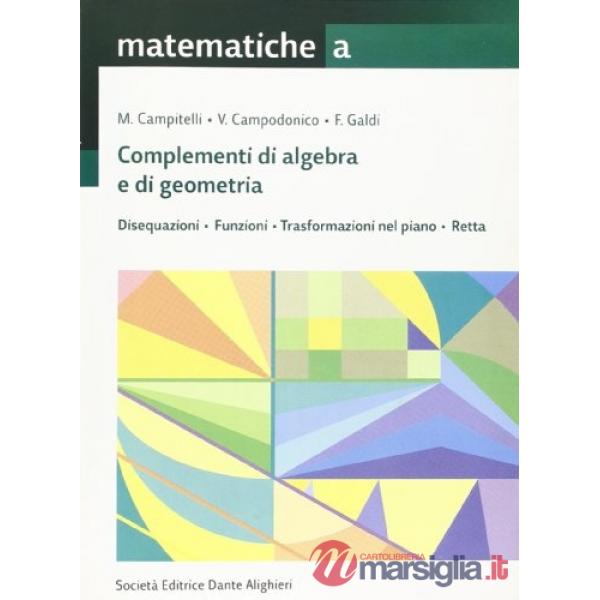 MATEMATICHE, VOL. A COMPLEMENTI DI ALGEBRA E DI GEOMETRIA