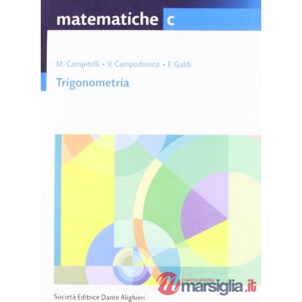 MATEMATICHE, VOL. C TRIGONOMETRIA