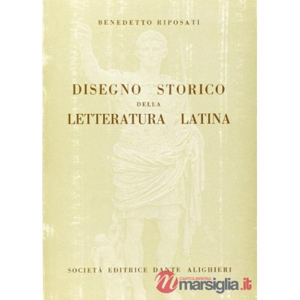 DISEGNO STORICO DELLA LETTERATURA LATINA