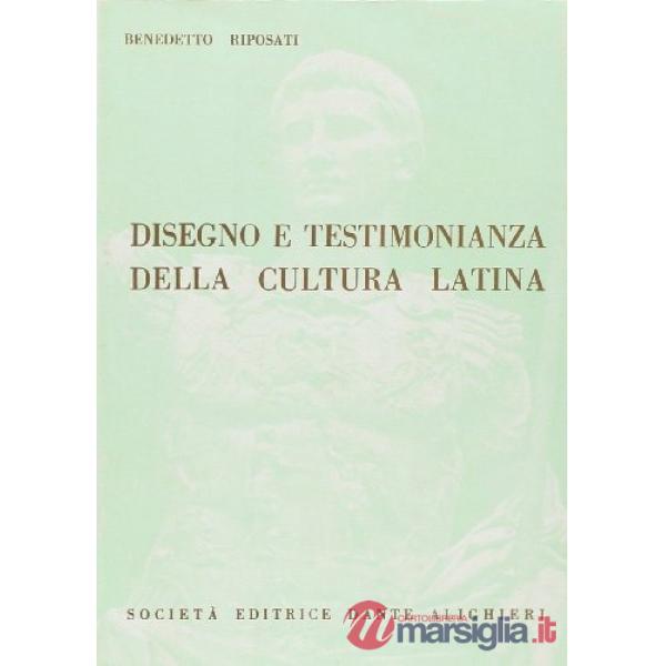 DISEGNO E TESTIMONIANZA DELLA CULTURA LATINA