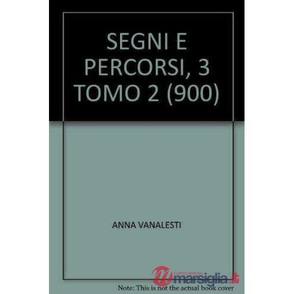 SEGNI E PERCORSI: VOL. 4/II