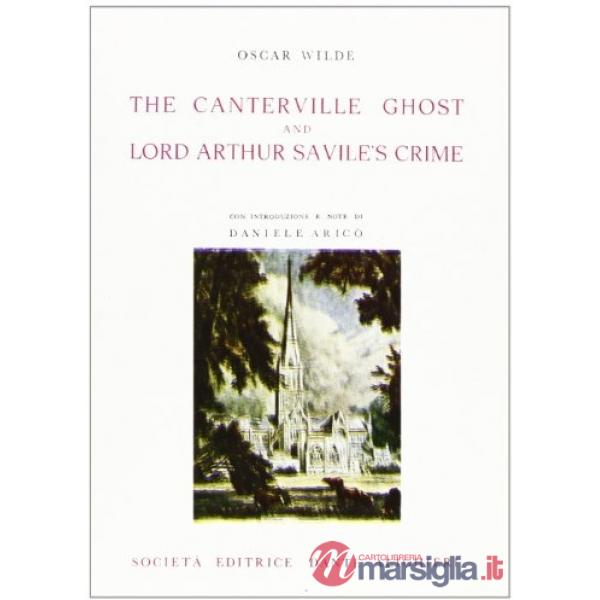 THE CANTERVILLE GHOST AND LORD ARTHUR SAVILE'S CRIME