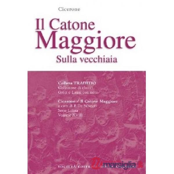 Il catone Maggiore. Per i Licei e gli Ist. Magistrali