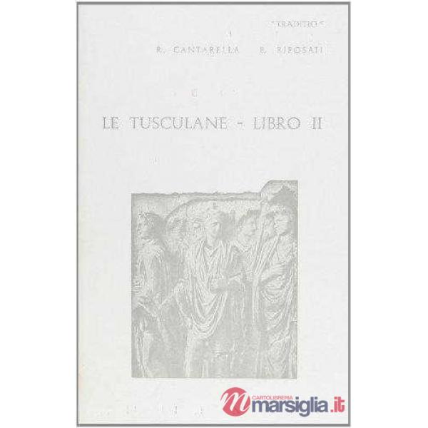 TUSCULANE, LIBRO II, A CURA DI A. IZZO D'ACCINNI