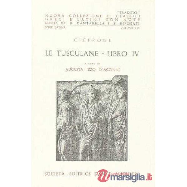 TUSCULANE, LIBRO IV, A CURA DI A. IZZO D'ACCINNI