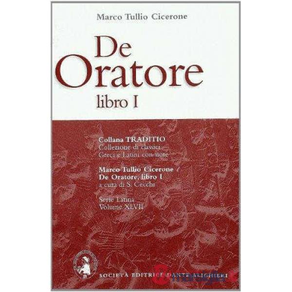 DE ORATORE, LIBRO I, A CURA DI S. CECCHI