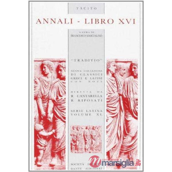 ANNALI, LIBRO XVI, A CURA DI F. MASCIALINO