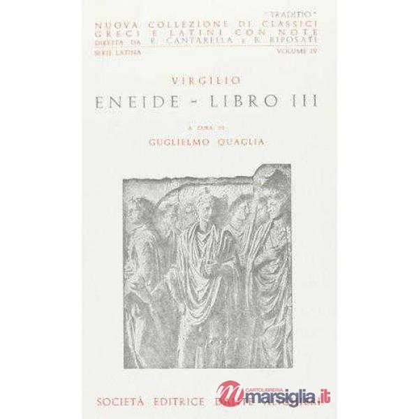 ENEIDE, LIBRO III, A CURA DI G. QUAGLIA