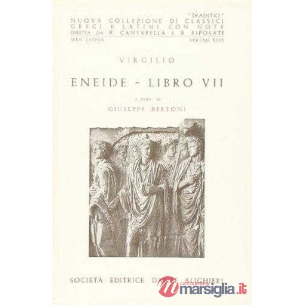 ENEIDE, LIBRO VII, A CURA DI G. BERTONI