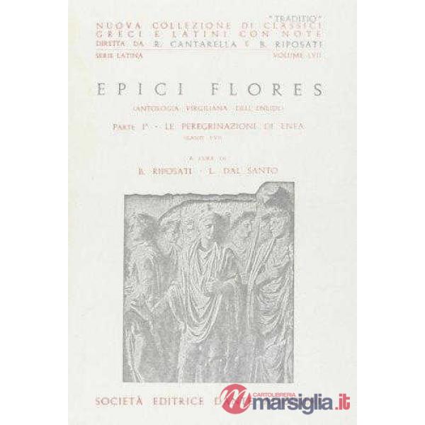 EPICI FLORES, B. RIPOSATI E L. DAL SANTO, PARTE I (CANTI I VI)