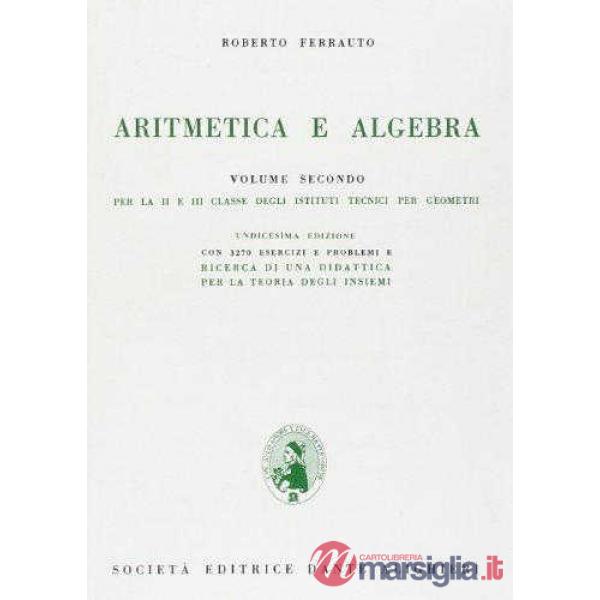 ARITMETICA E ALGEBRA, PER ITG, VOL. II