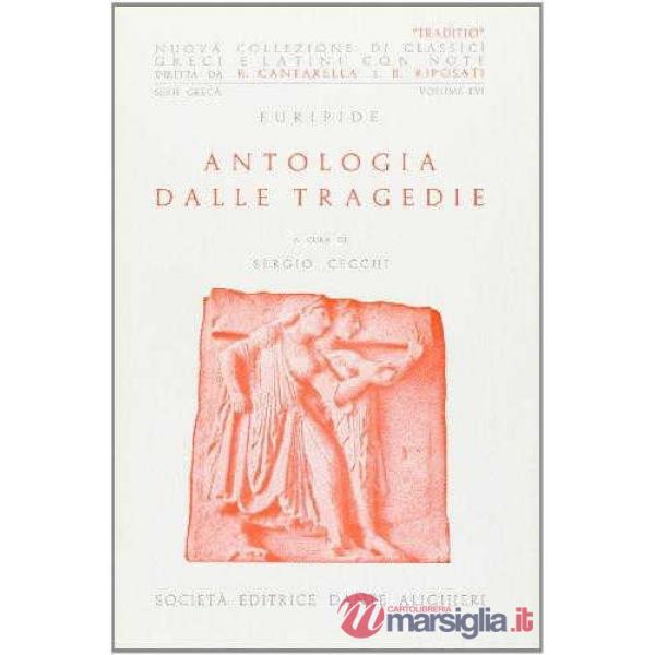 ANTOLOGIA DALLE TRAGEDIE, A CURA DI S. CECCHI