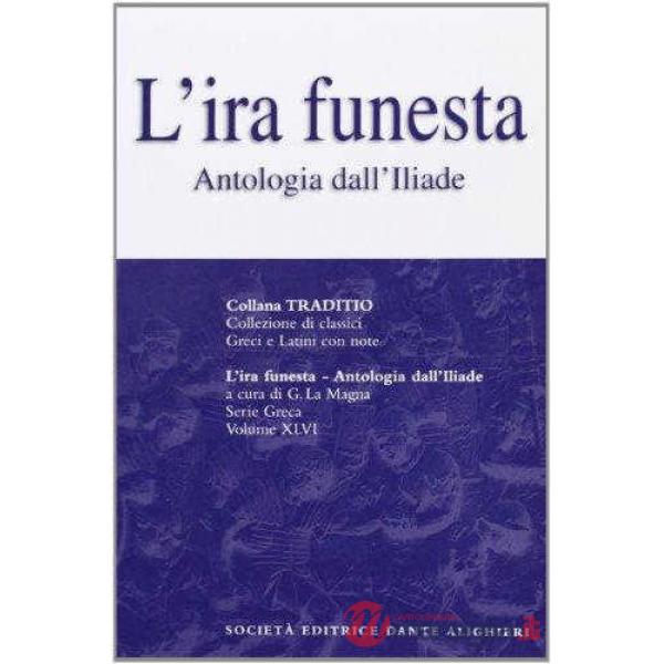 L'IRA FUNESTA (ANTOL. DALL'ILIADE) , A CURA DI G. LA MAGNA