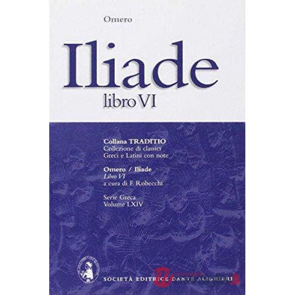 ILIADE, LIBRO VI, A CURA DI F. ROBECCHI