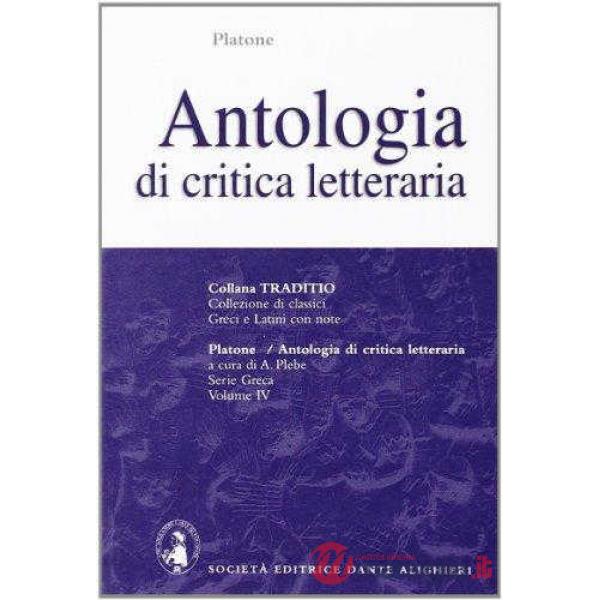 ANTOL. CRITICA LETTERARIA, A CURA DI A. PLEBE