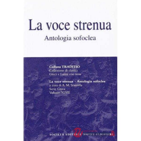 LA VOCE STRENUA (ANTOL. SOFOCLEA) , A CURA DI A. M. SCARCELLA