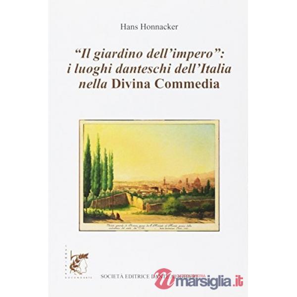 GIARDINO DELL'IMPERO I LUOGHI DANTESCHI DELL'ITALIA