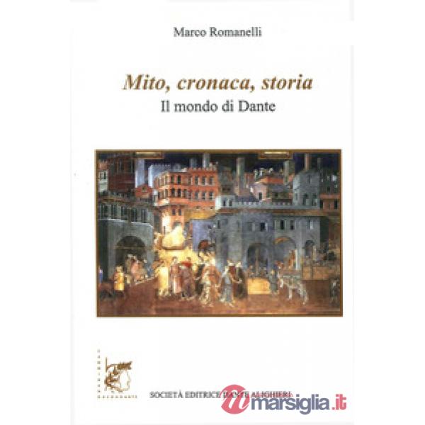 MITO, CRONACA, STORIA IL MONDO DI DANTE