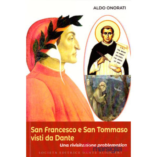 SAN FRANCESCO E SAN TOMMASO VISTI DA DDANTE