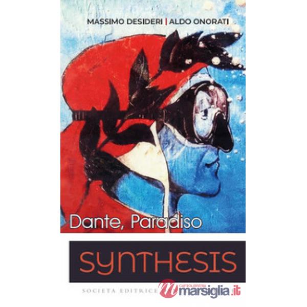 SYNTHESIS. DANTE IL PARADISO, LA SINTESI