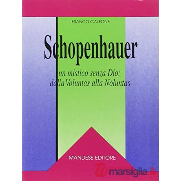 SCHOPENHAUER UN MISTICO SENZA DIO