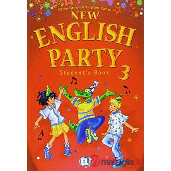 NEW ENGLISH PARTY. PER LA 3 CLASSE ELEMENTARE. CON ESPANSIONE ONLINE