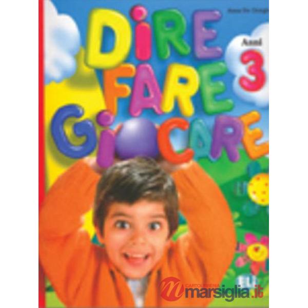 DIRE FARE GIOCARE (3 ANNI)