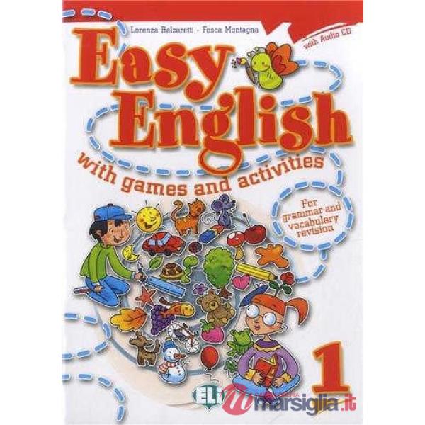 EASY ENGLISH WITH GAMES AND ACTIVITES. PER LA SCUOLA ELEMENTARE. CON CD AUDIO. VOL. 1